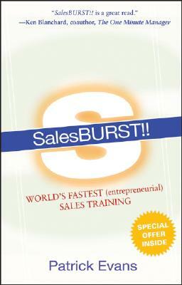 Salesburst!!: World's Fastest (Entrepreneurial) Sales Training by Patrick Evans