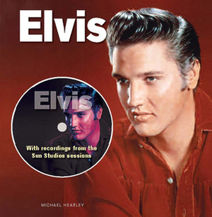 Elvis by Michael Heatley