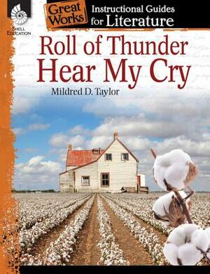 Roll of Thunder, Hear My Cry: An Instructional Guide for Literature: An Instructional Guide for Literature by Charles Aracich