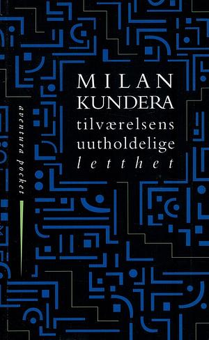 Tilvaerelsens uutholdelige letthet by Milan Kundera