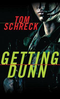 Getting Dunn by Tom Schreck
