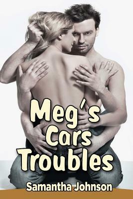 Meg's Car Troubles by Samantha Johnson