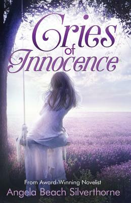 Cries of Innocence by Angela Beach Silverthorne