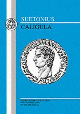 Suetonius: Caligula by Suetonius