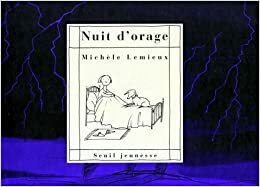Nuit d'orage by Michele Lemieux