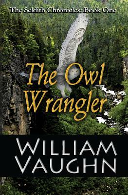 The Owl Wrangler by William R. Vaughn