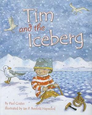 Tim and the Iceberg by Paul Coates