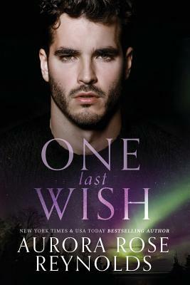 One Last Wish by Aurora Rose Reynolds