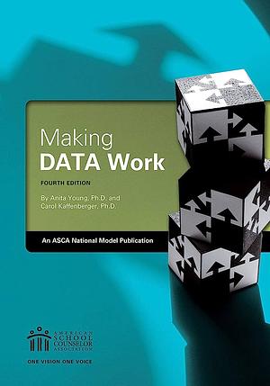 Making DATA Work by Anita Young, Carol Kaffenberger