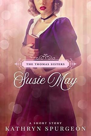 Susie May by Kathryn Spurgeon