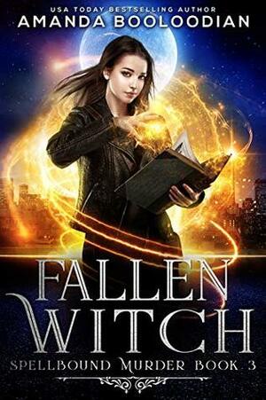 Fallen Witch by Amanda Booloodian