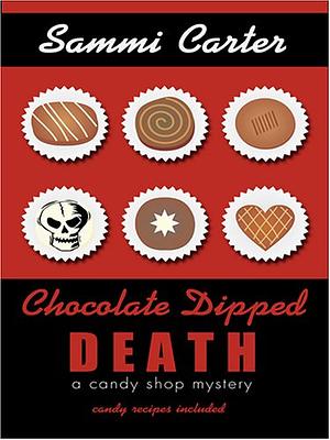 Chocolate Dipped Death by Sammi Carter