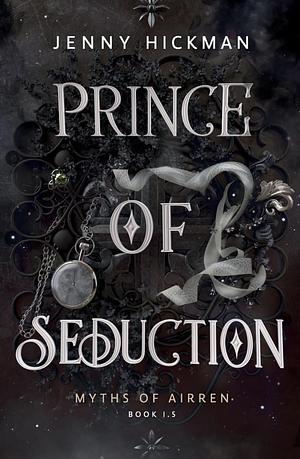 Prince of Seduction by Jenny Hickman