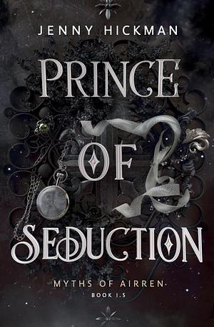 Prince of Seduction by Jenny Hickman