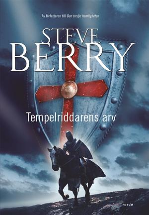 Tempelriddarens arv by Steve Berry