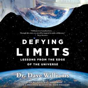 Defying Limits: Lessons from the Edge of the Universe by Dave Williams