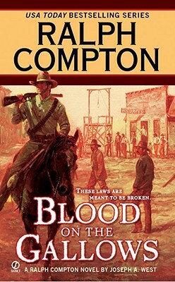 Blood on the Gallows by Ralph Compton, Joseph A. West