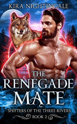 The Renegade Mate by Kira Nightingale