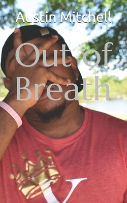 Out of Breath by Austin Mitchell