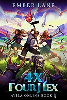 4X Four Hex: A LitRPG Strategy Series by Ember Lane