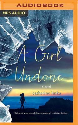 A Girl Undone by Catherine Linka