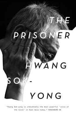 The Prisoner: A Memoir by Hwang Sok-yong