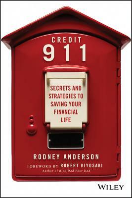 Credit 911: Secrets and Strategies to Saving Your Financial Life by Rodney Anderson