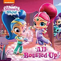 All Bottled Up! (Shimmer and Shine) by Nickelodeon Publishing