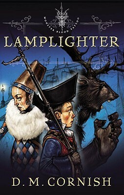 Monster Blood Tattoo: Lamplighter: Book Two by D.M. Cornish