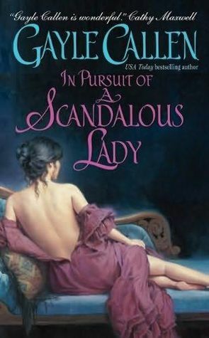 In Pursuit of a Scandalous Lady by Gayle Callen
