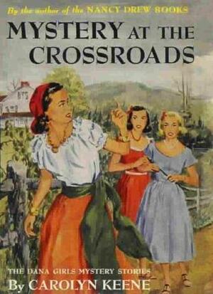 Mystery at the Crossroads by Carolyn Keene, Mildred Benson