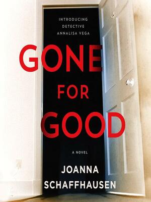 Gone for Good by Joanna Schaffhausen