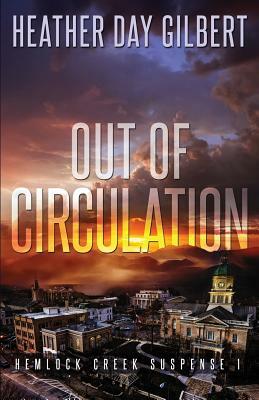 Out of Circulation by Heather Day Gilbert