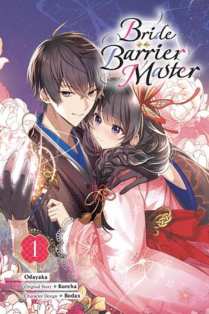 Bride of the Barrier Master (Manga), Vol. 1 by Odayaka, Kureha, Bodax