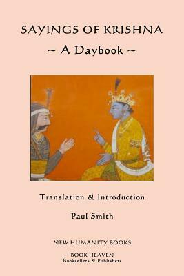 Sayings of Krishna: A Daybook by Paul Smith