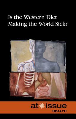 Is the Western Diet Making the World Sick? by 