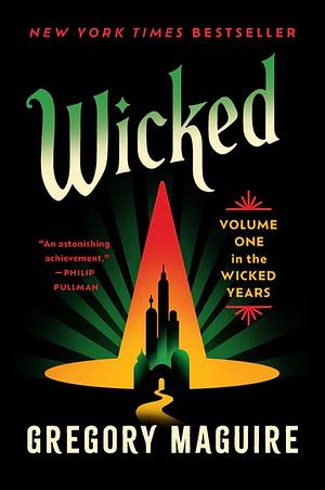 Wicked: Volume One in the Wicked Years by Gregory Maguire