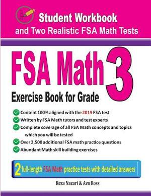 FSA Math Exercise Book for Grade 3: Student Workbook and Two Realistic FSA Math Tests by Ava Ross, Reza Nazari