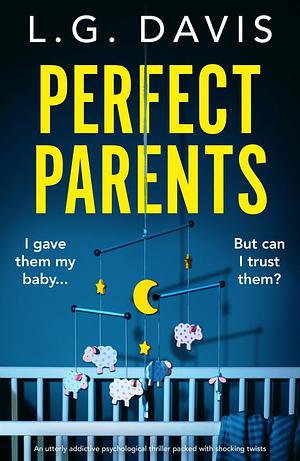 Perfect Parents by L.G. Davis