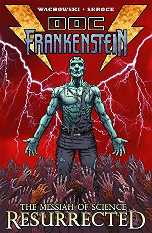 Doc Frankenstein: The Messiah of Science by Lana Wachowski, Lilly Wachowski