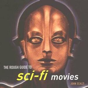 The Rough Guide to Sci-Fi Movies by John Scalzi