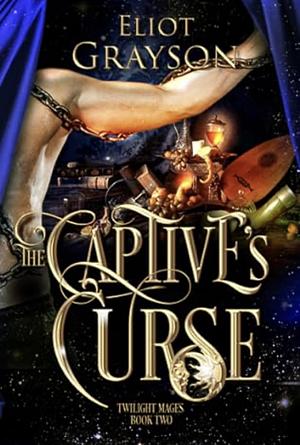 The Captive's Curse by Eliot Grayson