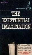 The Existential Imagination by Frederick R. Karl, Leo Hamalian