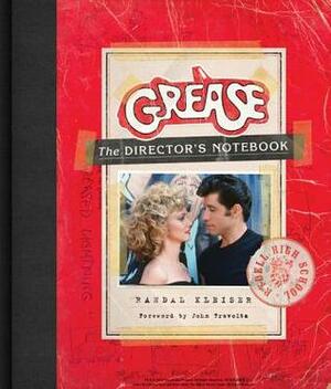 Grease: The Director's Notebook by Randal Kleiser