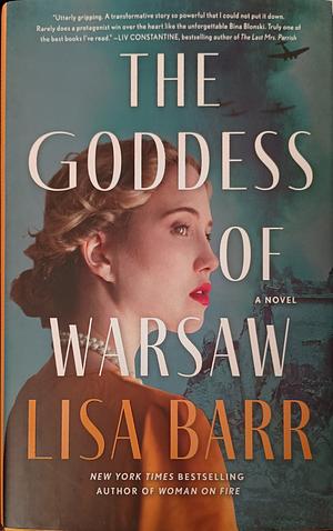 The Goddess of Warsaw: A Novel by Lisa Barr