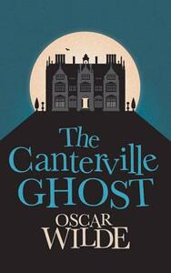 The Canterville Ghost by Oscar Wilde