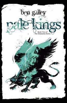Pale Kings by Ben Galley