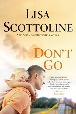 Don't Go by Lisa Scottoline