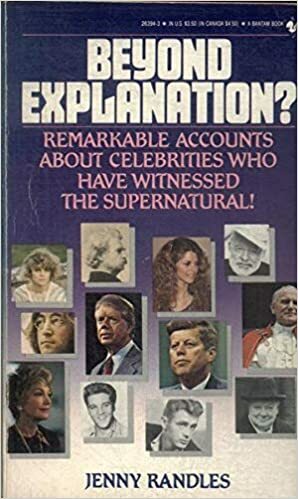 Beyond Explanation?: Remarkable Accounts about Celebrities Who Have Witnessed the Supernatural by Jenny Randles