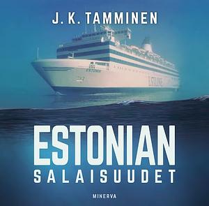 Estonian salaisuudet by J.K. Tamminen